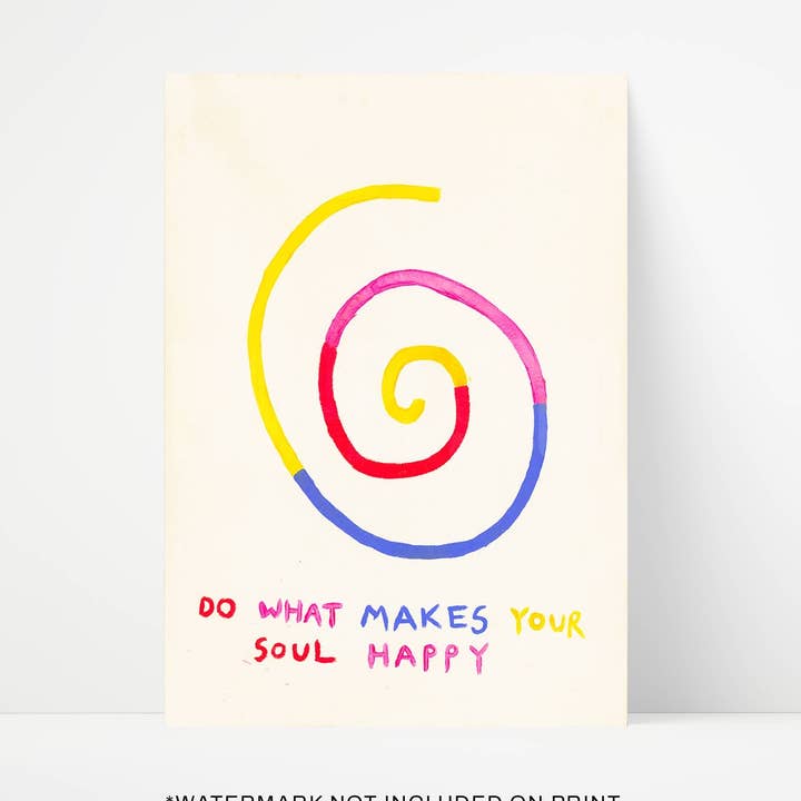 Make Your Soul Happy Quote Hand Painted Print for wholesale by Proper Good