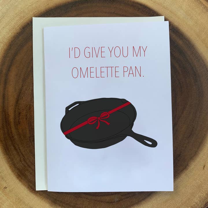 I'd Give You My Omelette Pan for wholesale by M&M Designs