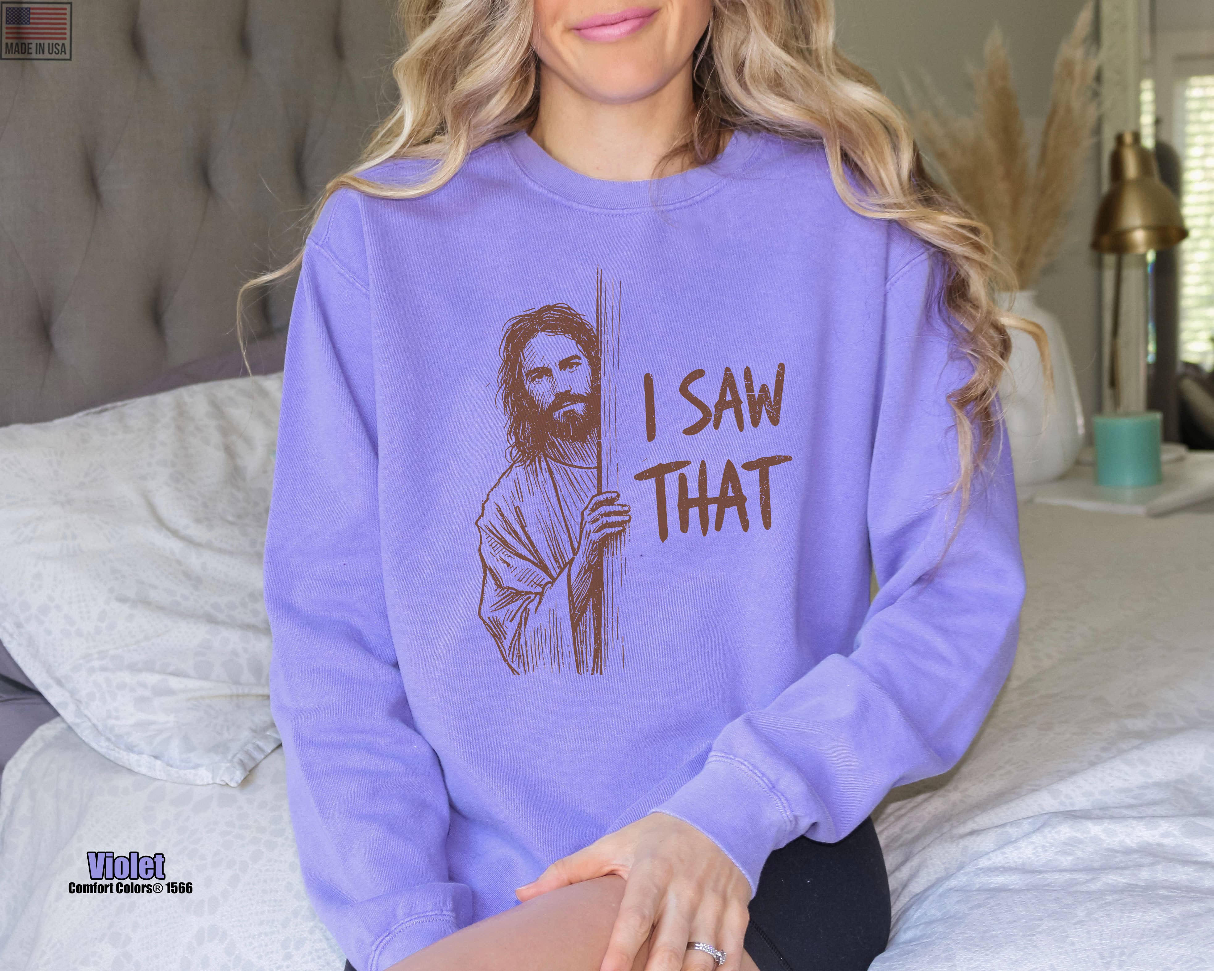 Glaime - Wholesale T-Shirt (Graphic) - Women's -  Comfort Colors Funny Jesus Shirt, I Saw That Shirt3