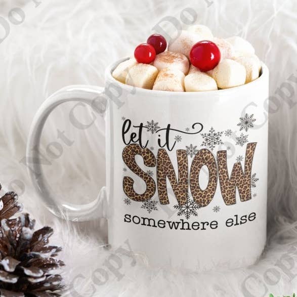 Mug à café - Let it snow where else pour la vente par Words of Ivy