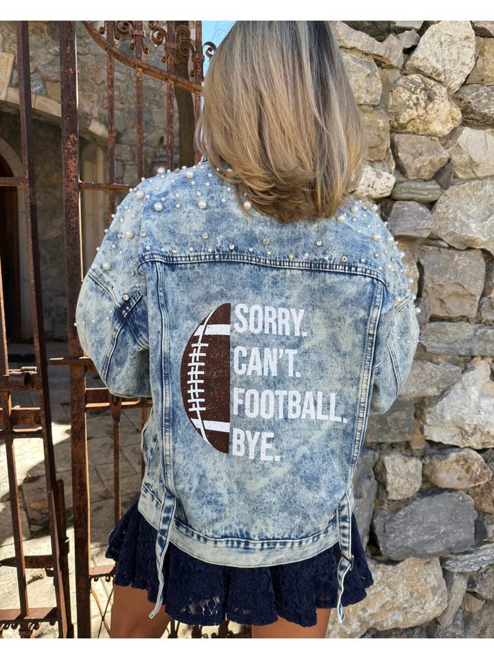 Live Love Gameday® - Wholesale Denim Jacket - Women's - Pearl “Sorry. Can’t. Football. Bye.” Denim Jacket