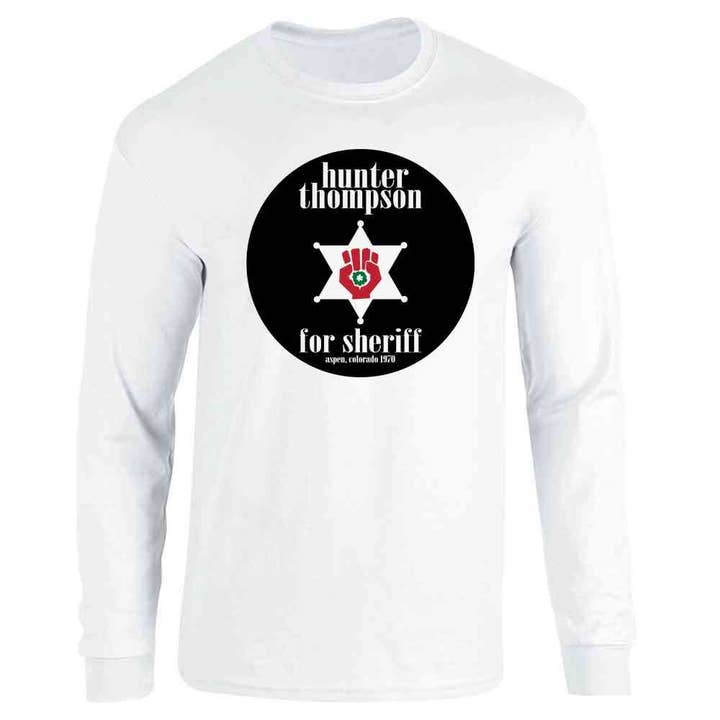 Hunter S Thompson For Sheriff Books Funny Long Sleeve for wholesale by Pop Threads