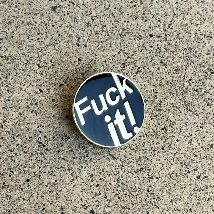The Rubbish Rubbish - Wholesale Lapel Pin/Button - RR #177 Fuck It! Pin3