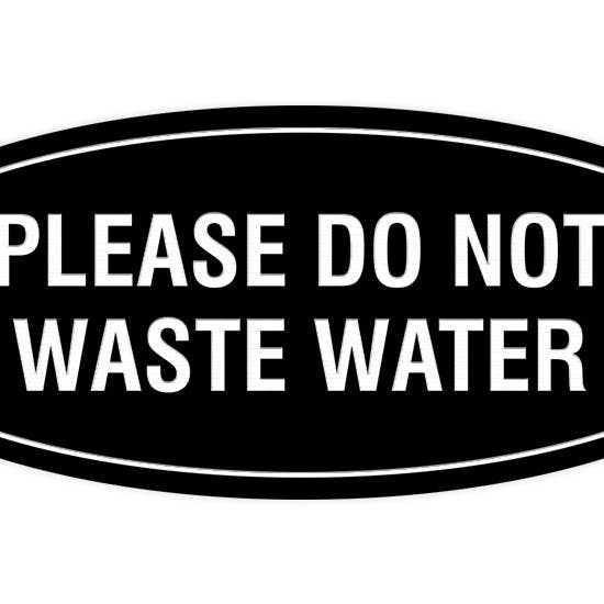 Oval please do not waste water Sign for wholesale by All Quality