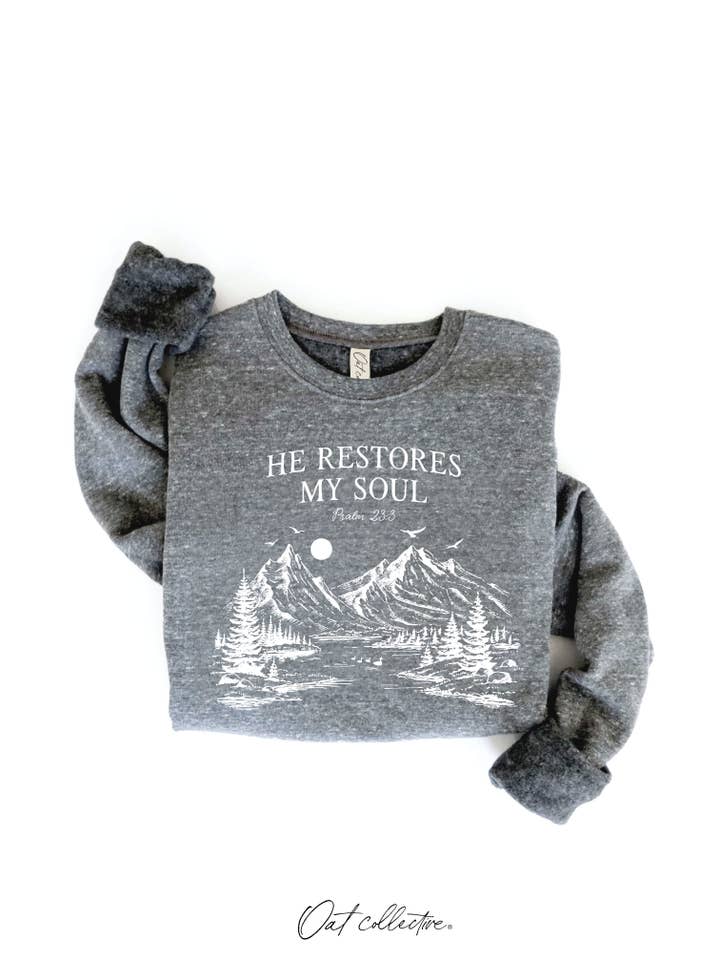 OAT COLLECTIVE - Wholesale Graphic sweatshirt – Women’s - HE RESTORES MY SOUL PSALM 23:3 Graphic Sweatshirt22