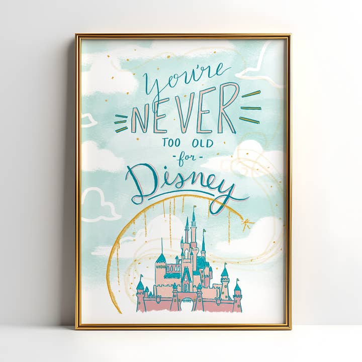 You're Never Too Old For Disney Art Print 8x10 for wholesale by Abbie Ren Illustration