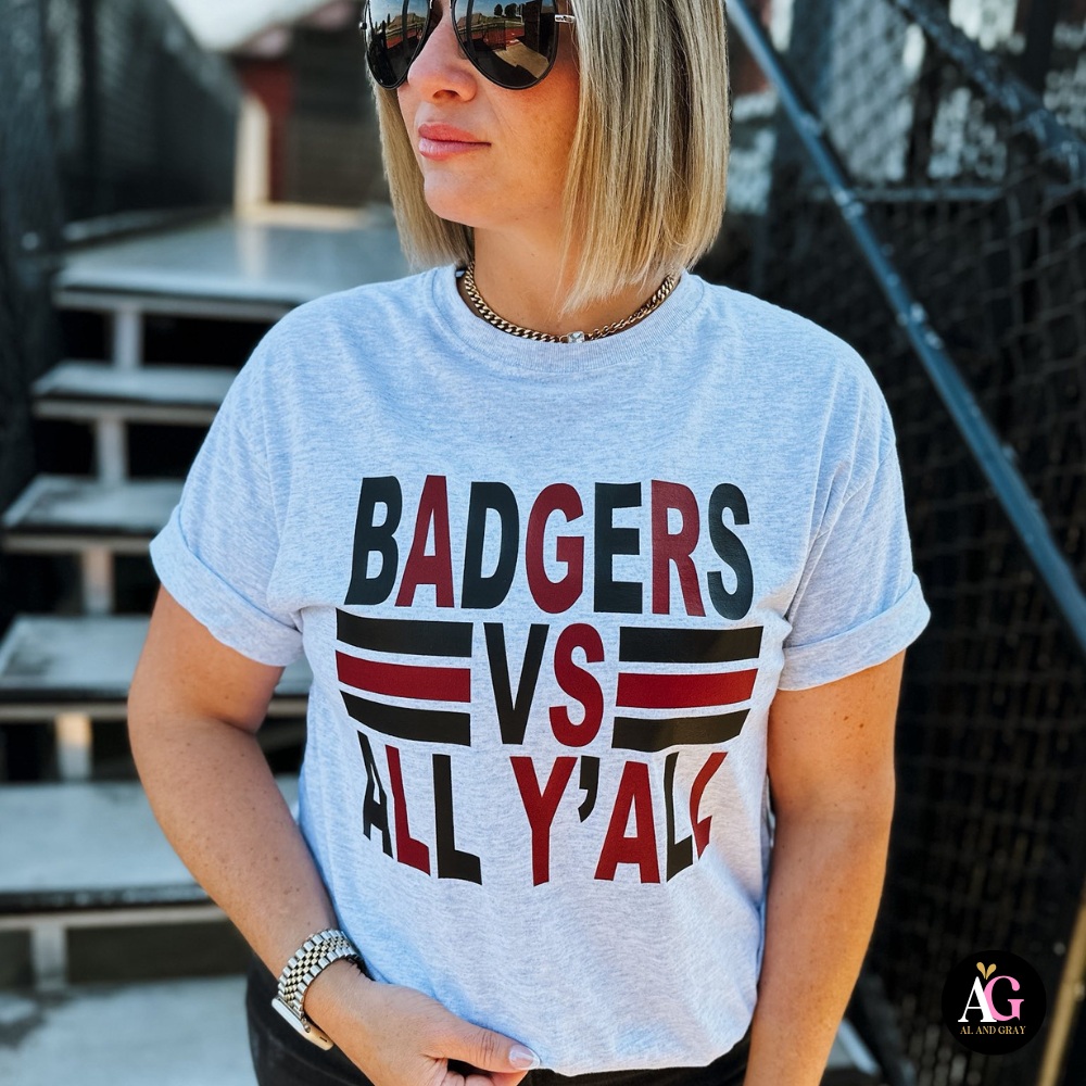 Al + Gray Graphic Tees - Wholesale Screen Printed T-Shirt - Women's - CUSTOM Badgers VS All Y'all4