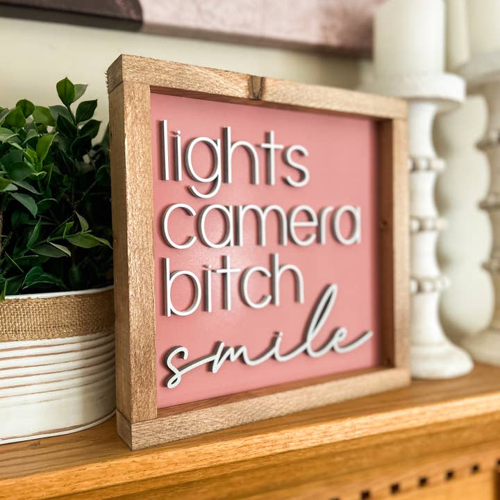 Three Bees Decor - Wholesale Sign - Lights Camera Bitch Smile - TTPD1