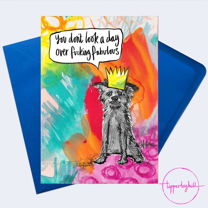 DW05 Doggy card ’You don’t look a day over f**king fabulous’ for wholesale by Tipperleyhill