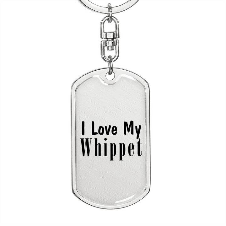 Love My Whippet - Luxury Dog Tag Keychain for wholesale by Unique Gifts Store