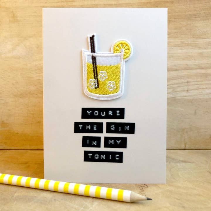 You're the Gin in my Tonic Iron on Patch Card for wholesale by Samantha Morris