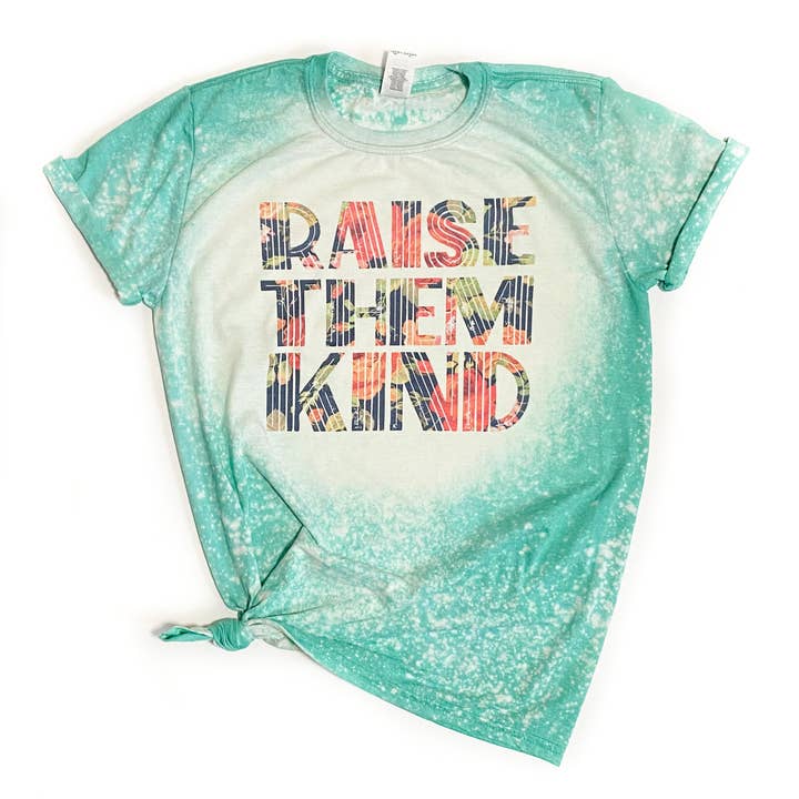 Pick Your Poison Tees LLC (Formerly Wandering Owl Designs) - Wholesale Screen Printed T-Shirt - Unisex - Raise Them Kind Bleached Tee0