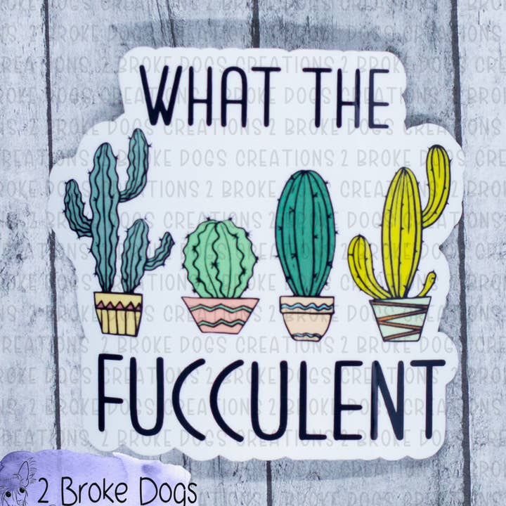Quel est ce sticker de succulente incroyable ? pour la vente par 2 Broke Dogs Creations