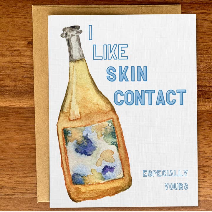 Divertente cartolina per amanti del vino, Mi piace il gioco di parole sul vino a contatto con la buccia. per la vendita all'ingrosso da parte di Pink Hill Press