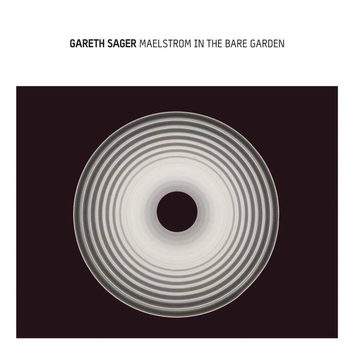 Gareth Sager - Maelstrom In The Bare Garden for wholesale by Last Night From Glasgow