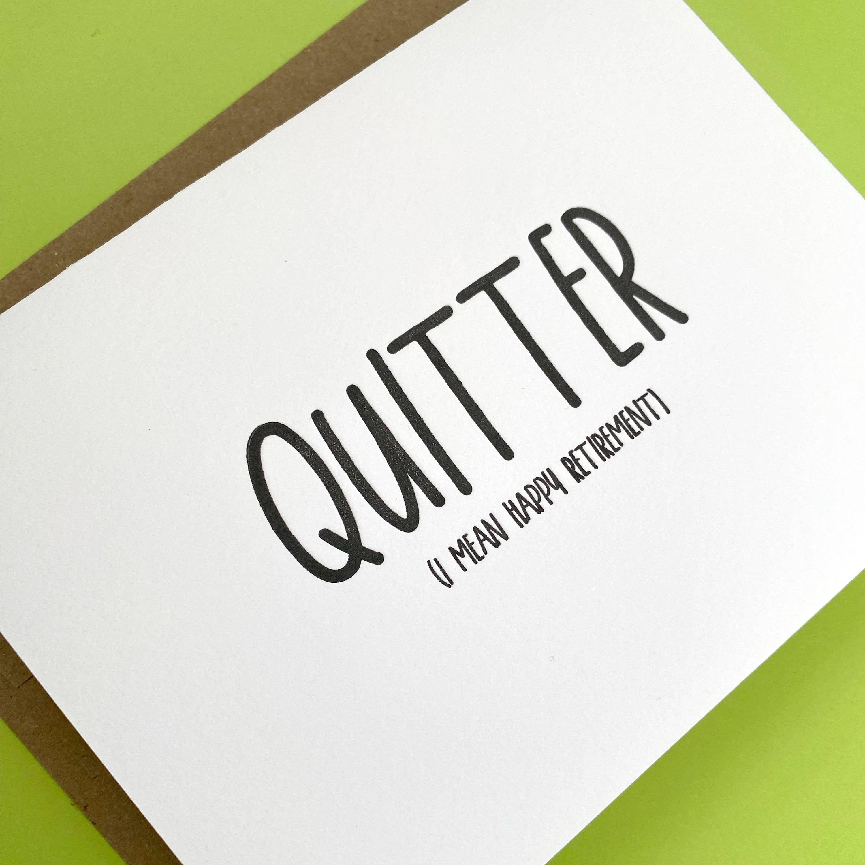 Stack Paper Press - Wholesale Retirement Card - Quitter Retirement Letterpress Card1