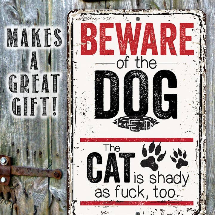 Lone Star Art - Wholesale Sign - Beware of the Dog the Cat is Shady Too - Metal Sign