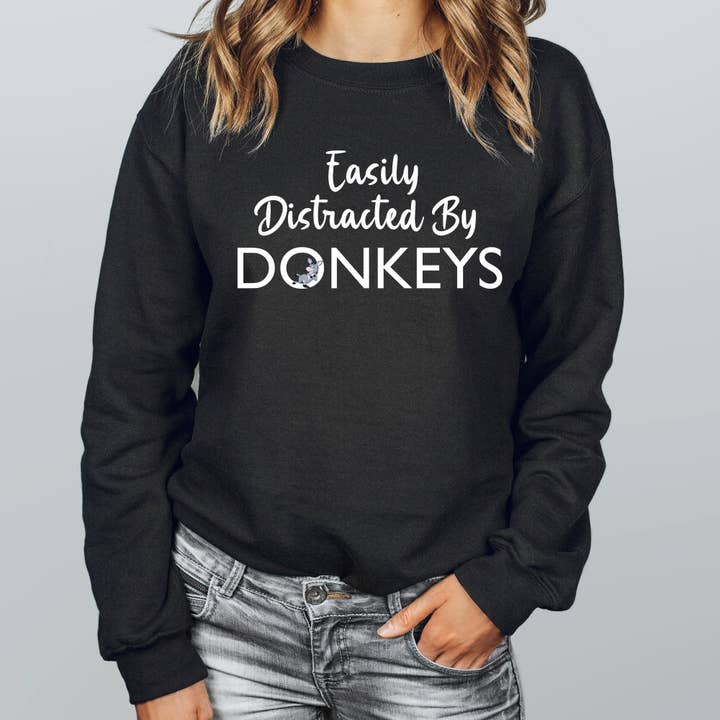 Easily Distracted By Donkeys Sweatshirt for wholesale by APComfortPrints