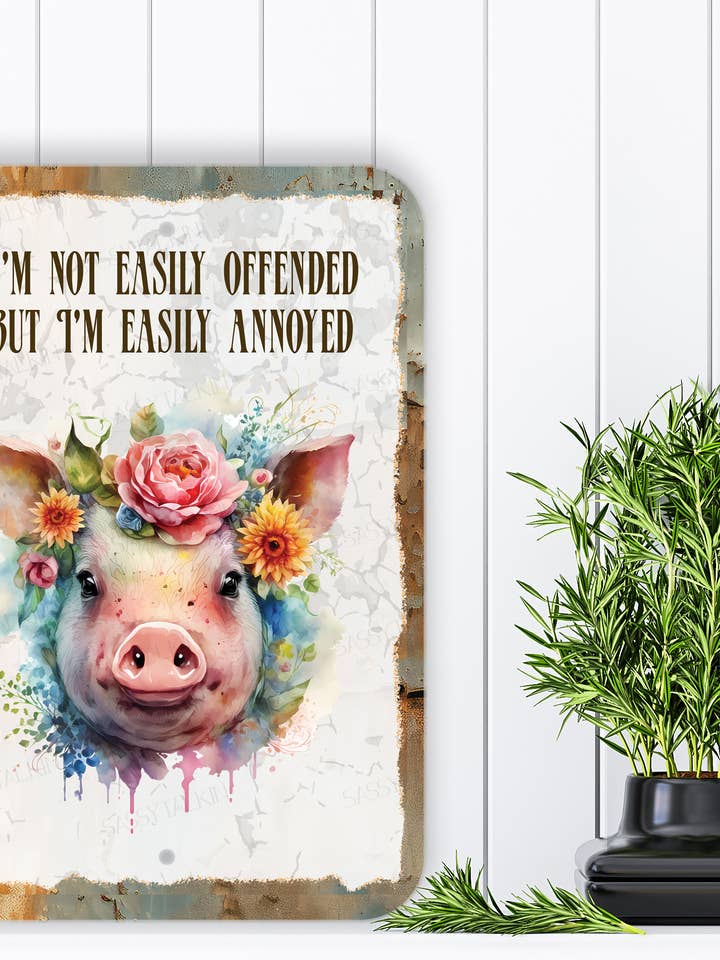 Metal Sign, Funny Farm, Pig, I'm not easily offended for wholesale by Sassy Talkin