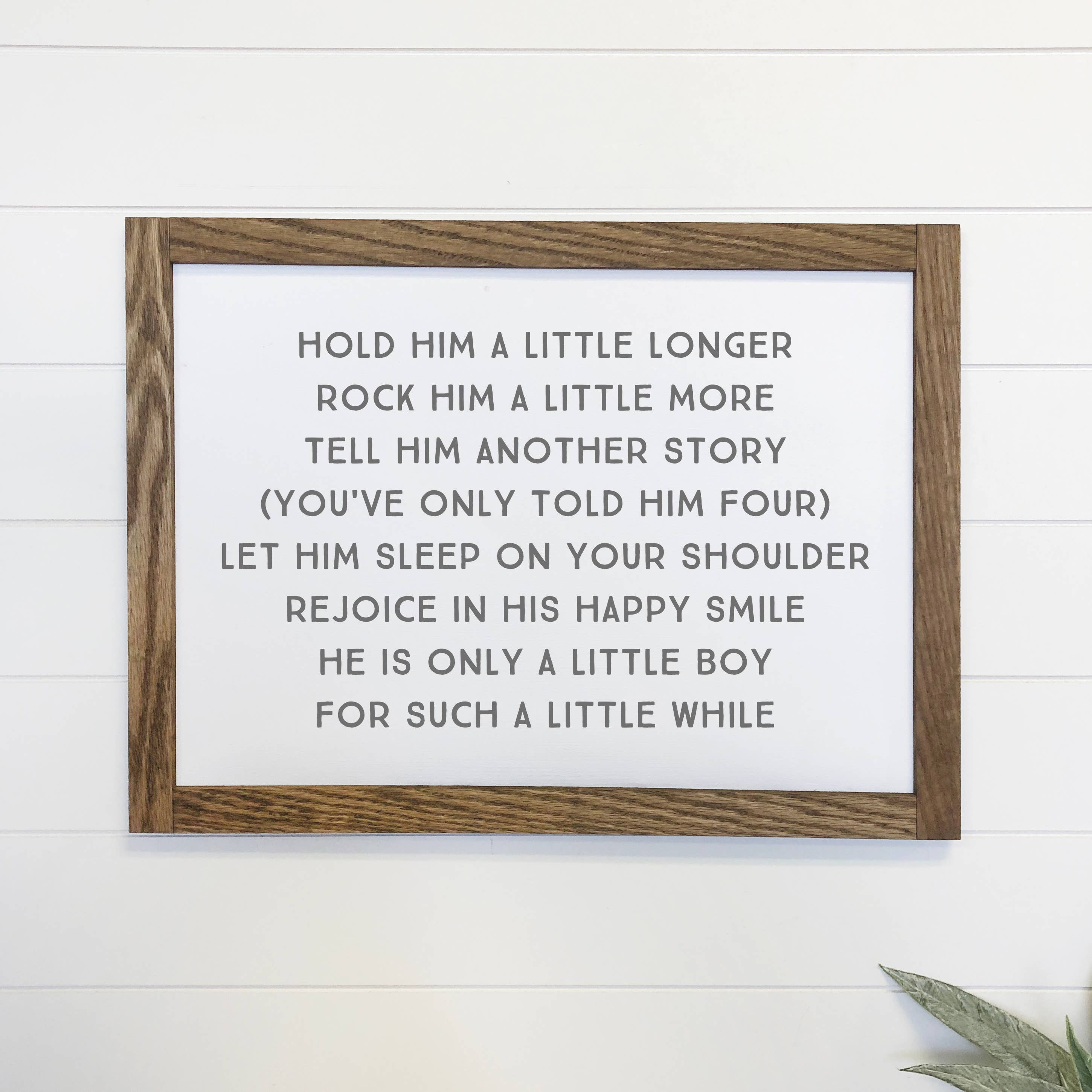 Hangout Home - Wholesale Sign - Hold Him a Little Longer Canvas Wood Sign Framed Wall Art1
