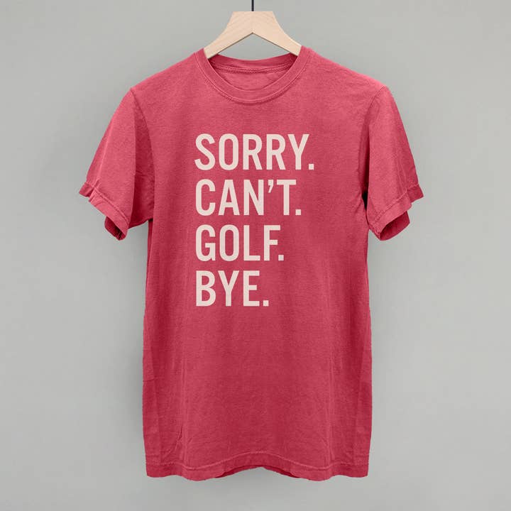 Sorry Can't Golf Bye for wholesale by Ivy + Cloth