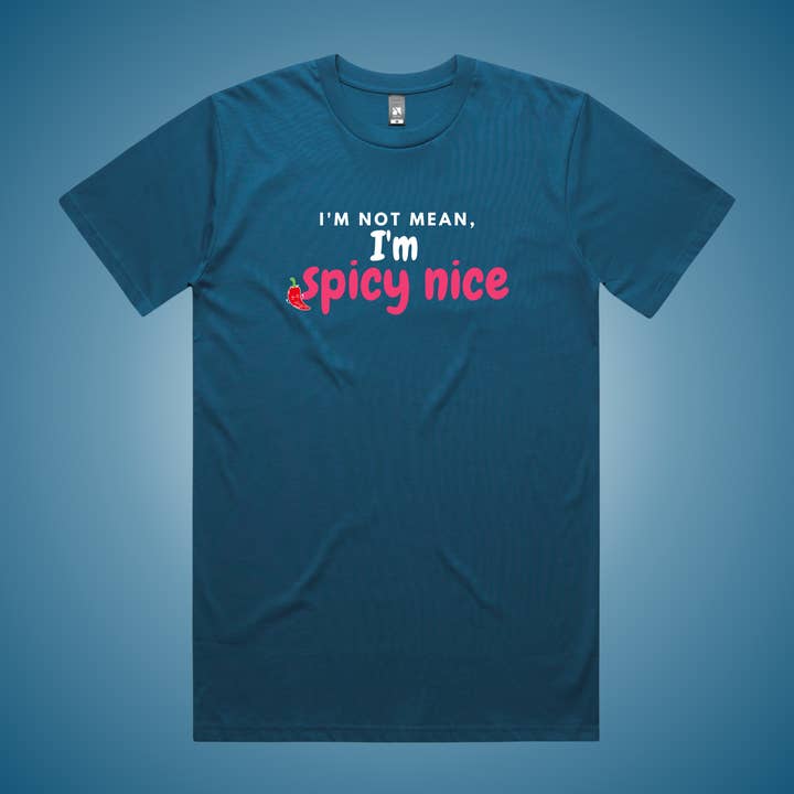 I'm Not Mean, I'm Spicy Nice — Unisex Graphic Tee for wholesale by Profound Sass