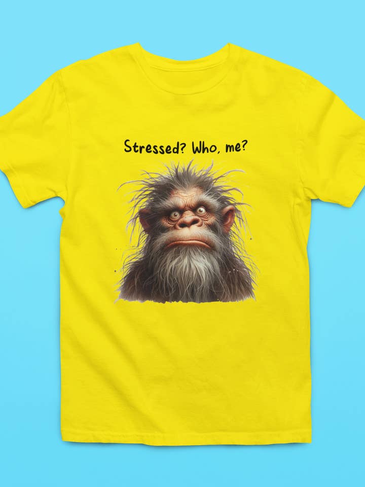 Stressed? Who me? - tshirt (yellow) for wholesale by Squatchin’ Country