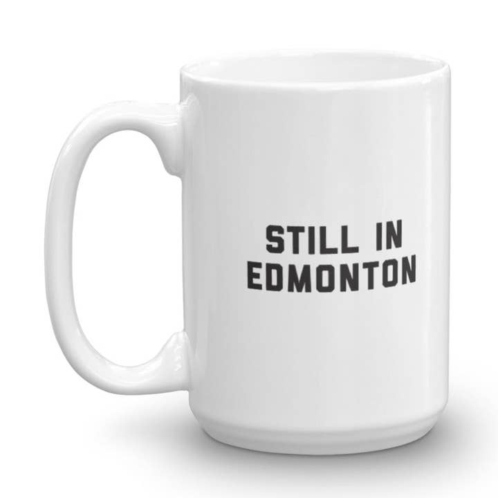Still in Edmonton Mug for wholesale by Still in Town
