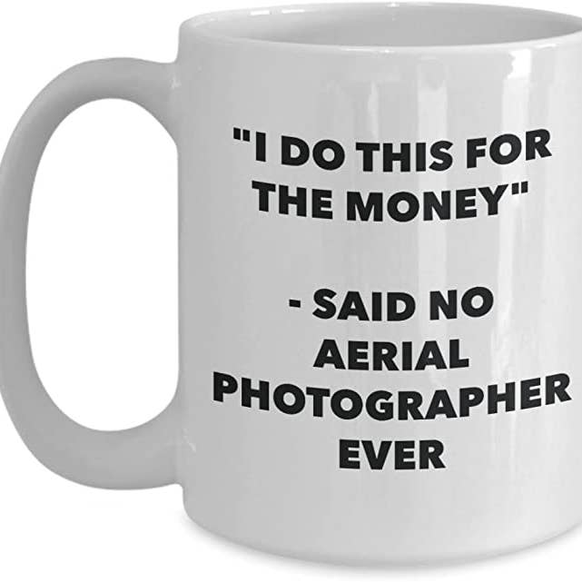 CustomHappy - Wholesale Coffee Mug - Aerial Photographer Ever Coffee Mug1