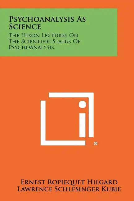 Books by splitShops - Wholesale Book - Adult - Psychoanalysis As Science: The Hixon Lectures On The Scientific Status Of Psychoanalysis - Paperback0