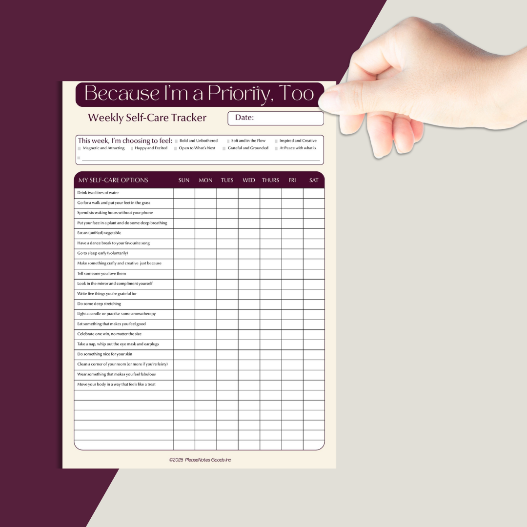PleaseNotes Goods - Affirmation-Filled Goods - Wholesale Planner - Because I’m a Priority, Too – Weekly Self-Care Tracker1