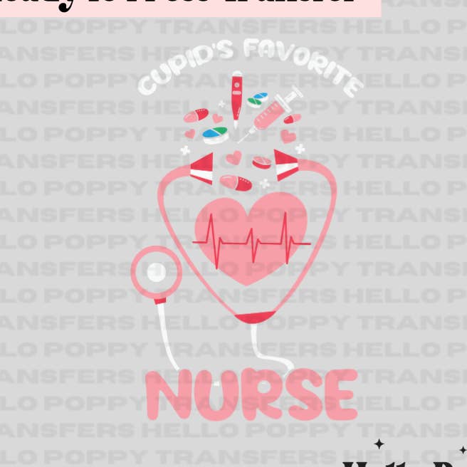 Cupid's Favorite Nurse Stethoscope Full Color DTF Transfer for wholesale by Hello Poppy Transfers