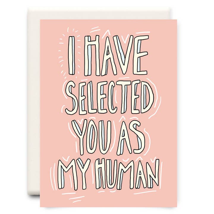 Inkwell Cards - Wholesale Love Card - I Have Selected You as My Human | Love Greeting Card