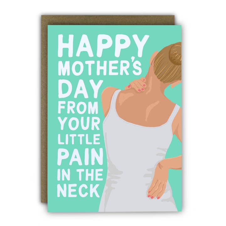 Funny Mother’s Day Card - A6 - Pain in the Neck Sarcastic for wholesale by RUNNING WITH SCISSORS - USA SHIPPED DDP - WE PAY DUTIES