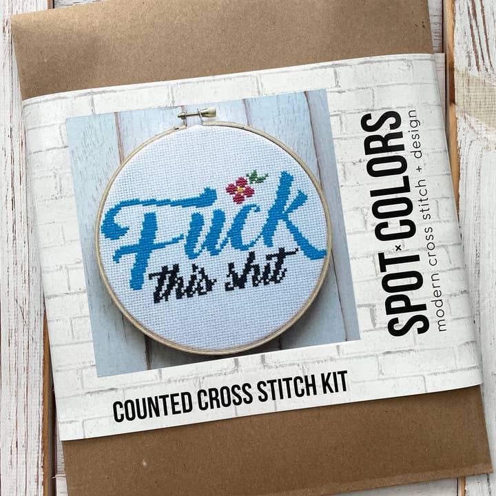 Spot Colors - Wholesale Embroidery/Cross Stitch Supplies - Fuck This Shit Cross Stitch Kit