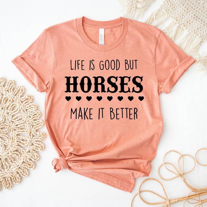 Life Is Good But Horses Make It Better T-shirt for wholesale by VibeClothing