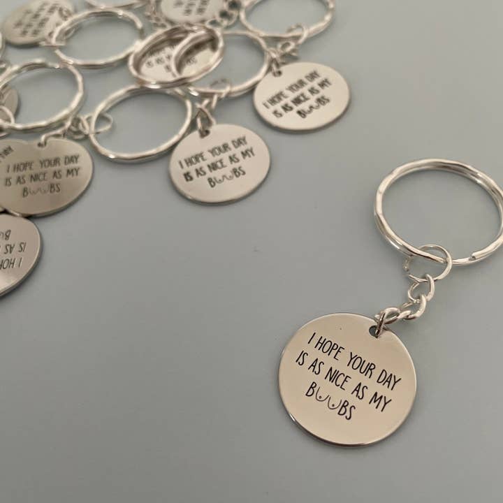 Roshni Desai & Things - Wholesale Keychain - Women's - I Hope Your Day Is As Nice As My Boobs Stainless Steel2