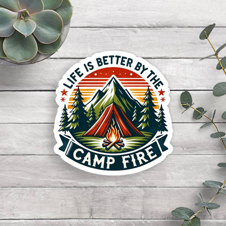 Life Is Better By The Campfire Vinyl Sticker for wholesale by Expression Design Co
