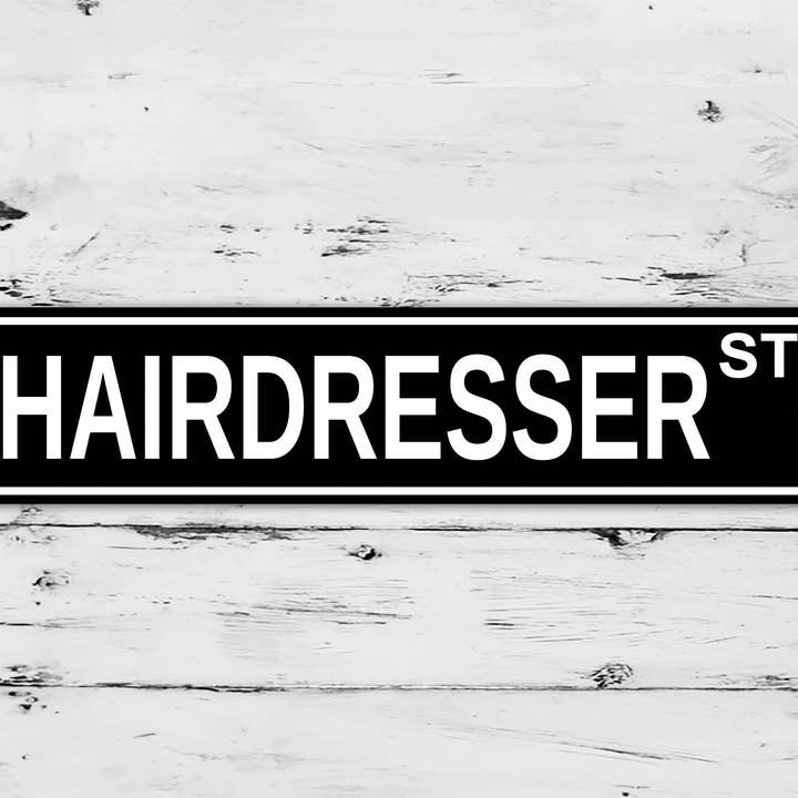 Hairdresser Street Sign for wholesale by Game Time Prints