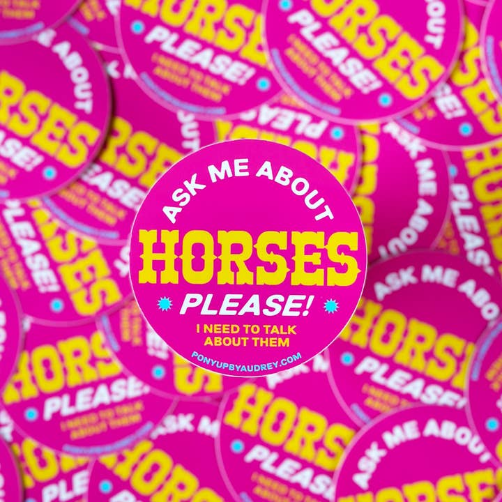 Ask Me About Horses Sticker for wholesale by Pony Up by Audrey
