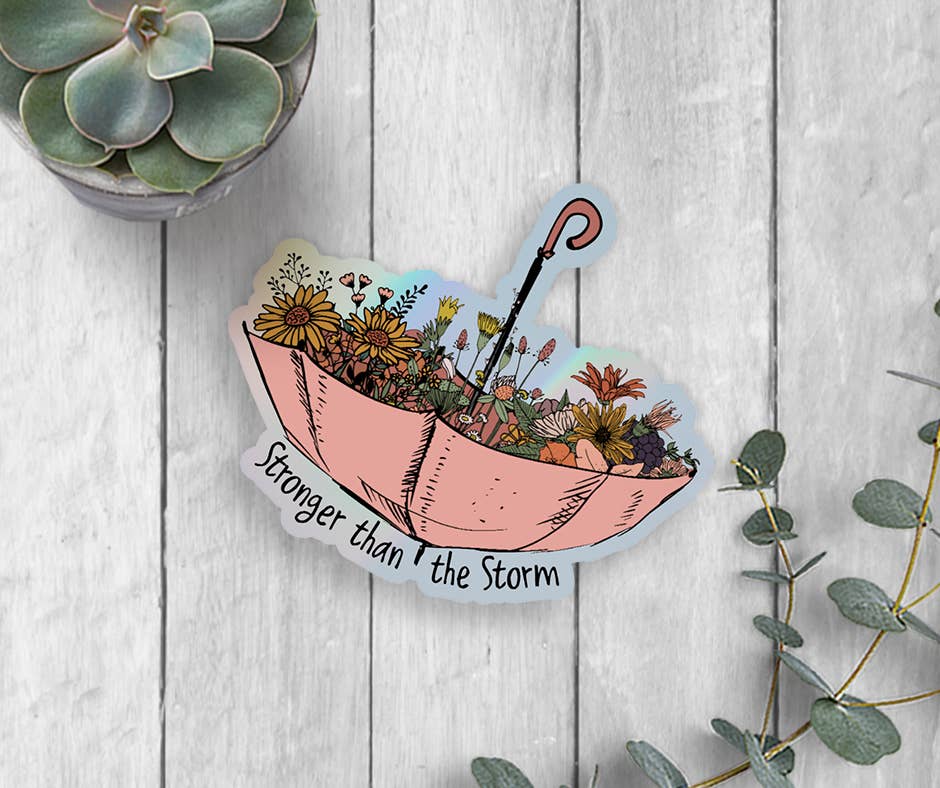 Expression Design Co - Wholesale Sticker - Stronger Than The Storm Holographic Vinyl Sticker