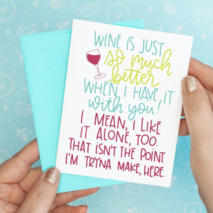 Colette Paperie - Vendita all'ingrosso Biglietti di amicizia - Wine is Better with You, divertente biglietto di auguri riciclato0