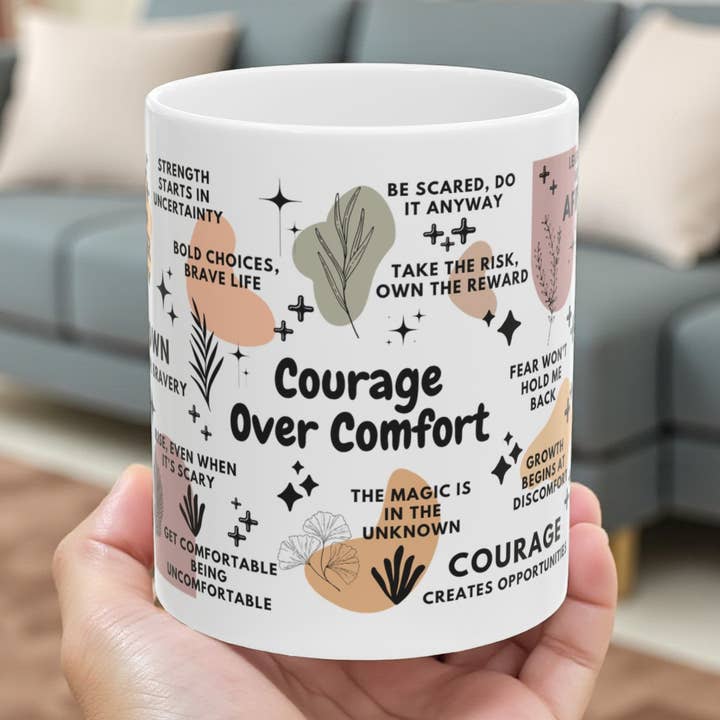 Courage Over Comfort Motivational Coffee Mug Gift; 11oz/15oz for wholesale by EMESLY