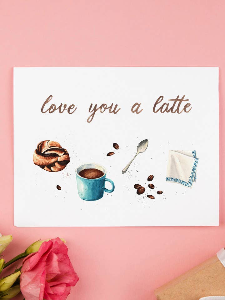 Love You a Latte | Coffee and Friendship | Valentine's Day for wholesale by Patience Creative