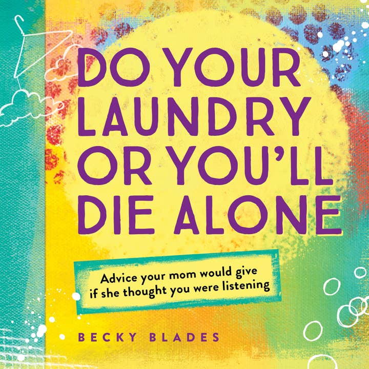 Sourcebooks - Wholesale Book - Adult - Do Your Laundry or You'll Die Alone (HC)