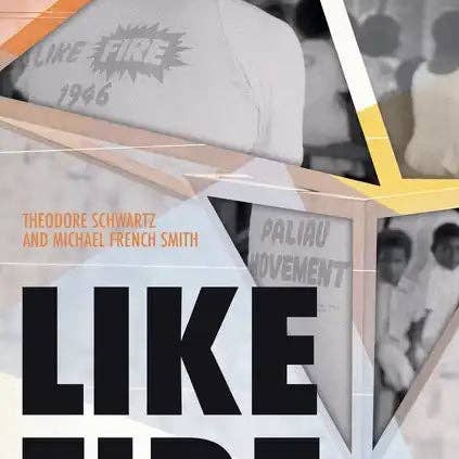 Books by splitShops - Wholesale Book - Adult - Like Fire: The Paliau Movement and Millenarianism in Melanesia - Paperback0