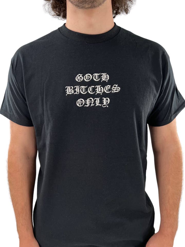 Alleen Goth Bitches Unisex Geborduurd T-shirt of Sweatshirt voor wholesale door Totally Iced Out