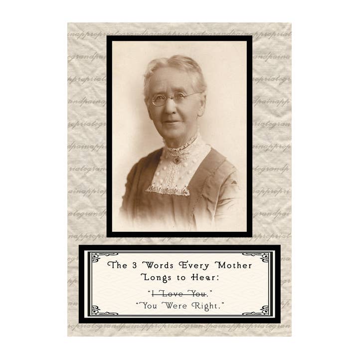 Family - The 3 Words Every Mother Longs To Hear for wholesale by Inappropriate Grandpa Cards