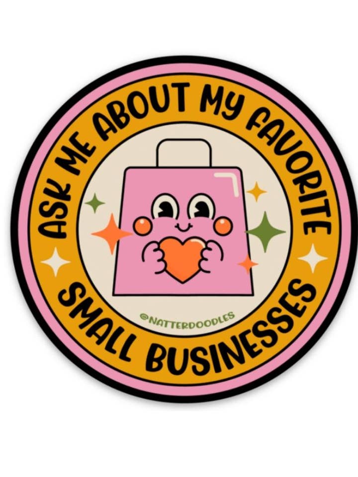 Ask Me About My Favorite Small Business Waterproof Sticker for wholesale by NatterDoodle