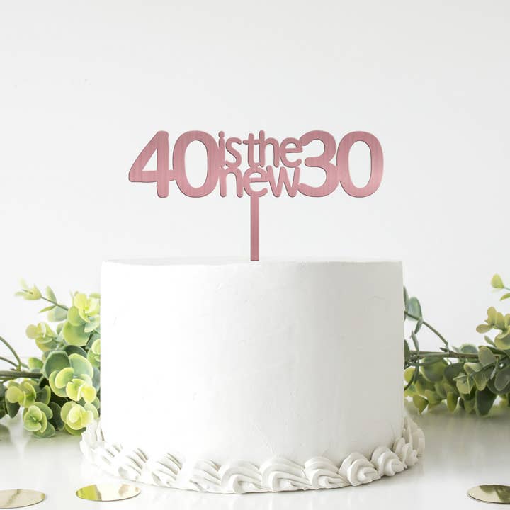 Adorei - Wholesale Cake/Cupcake Topper - 40 is the new 30 Mirror Acryl Cake Topper 2